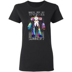 Where Are My Testicles Summer Rick And Morty T-Shirts, Hoodies, Long Sleeve 33