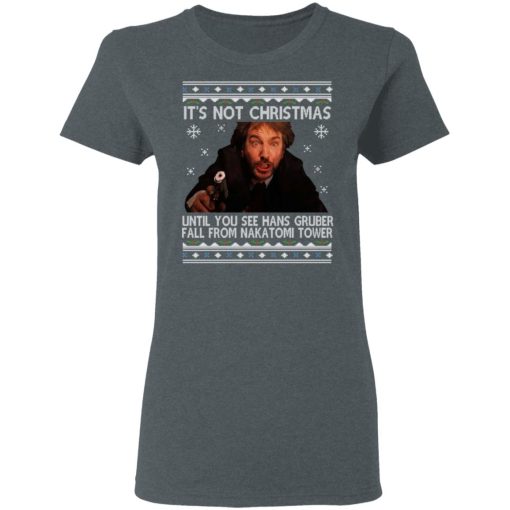 Die Hard Its Not Christmas Until Hans Gruber Falls From Nakatomi Tower T-Shirts, Hoodies, Long Sleeve 11