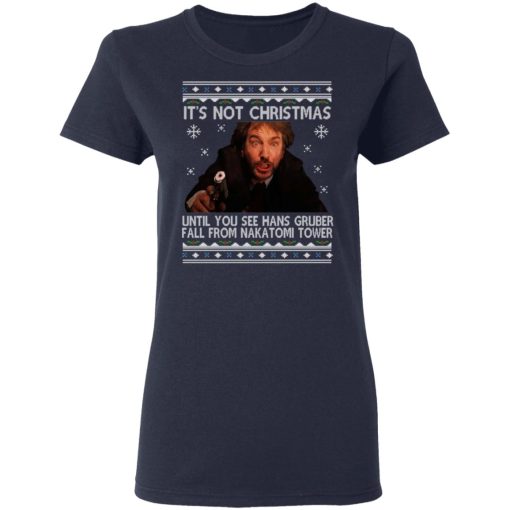 Die Hard Its Not Christmas Until Hans Gruber Falls From Nakatomi Tower T-Shirts, Hoodies, Long Sleeve 13
