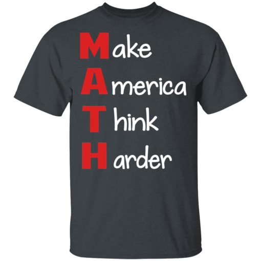 Make America Think Harder T-Shirts, Hoodies, Long Sleeve 3