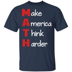 Make America Think Harder T-Shirts, Hoodies, Long Sleeve 32