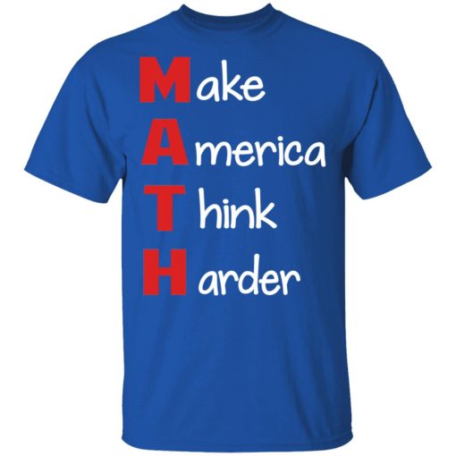 Make America Think Harder T-Shirts, Hoodies, Long Sleeve 10