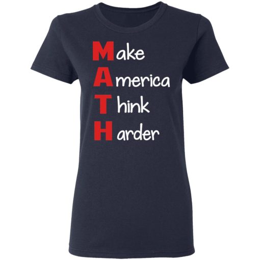 Make America Think Harder T-Shirts, Hoodies, Long Sleeve 16
