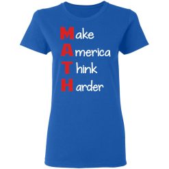 Make America Think Harder T-Shirts, Hoodies, Long Sleeve 42