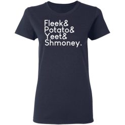 Fleeks & Potato & Yeet & Shmoney T-Shirts, Hoodies, Long Sleeve 37