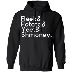 Fleeks & Potato & Yeet & Shmoney T-Shirts, Hoodies, Long Sleeve 44