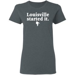 Louisville Started It T-Shirts, Hoodies, Long Sleeve 35