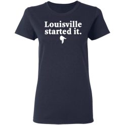 Louisville Started It T-Shirts, Hoodies, Long Sleeve 37
