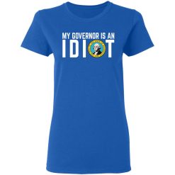 My Governor Is An Idiot Washington T-Shirts, Hoodies, Long Sleeve 39