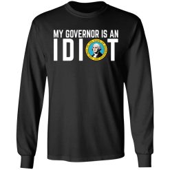 My Governor Is An Idiot Washington T-Shirts, Hoodies, Long Sleeve 41