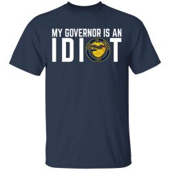 My Governor Is An Idiot Oregon T-Shirts, Hoodies, Long Sleeve 29