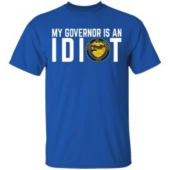 My Governor Is An Idiot Oregon T-Shirts, Hoodies, Long Sleeve 31