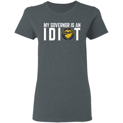 My Governor Is An Idiot Oregon T-Shirts, Hoodies, Long Sleeve 11