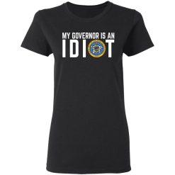 My Governor Is An Idiot Oklahoma T-Shirts, Hoodies, Long Sleeve 33