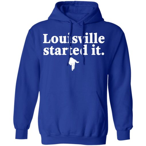 Louisville Started It T-Shirts, Hoodies, Long Sleeve 25