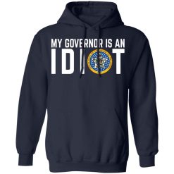 My Governor Is An Idiot Oklahoma T-Shirts, Hoodies, Long Sleeve 45