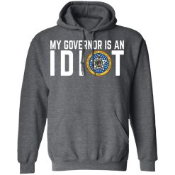 My Governor Is An Idiot Oklahoma T-Shirts, Hoodies, Long Sleeve 47