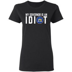 My Governor Is An Idiot New York T-Shirts, Hoodies, Long Sleeve 33