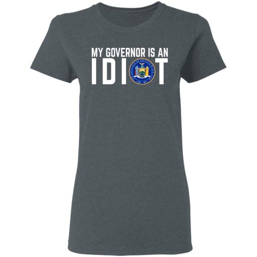My Governor Is An Idiot New York T-Shirts, Hoodies, Long Sleeve 11