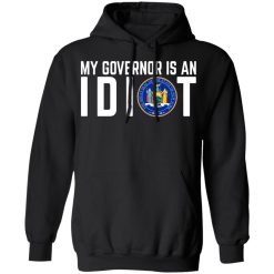 My Governor Is An Idiot New York T-Shirts, Hoodies, Long Sleeve 43