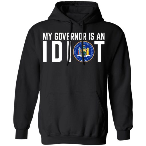 My Governor Is An Idiot New York T-Shirts, Hoodies, Long Sleeve 19