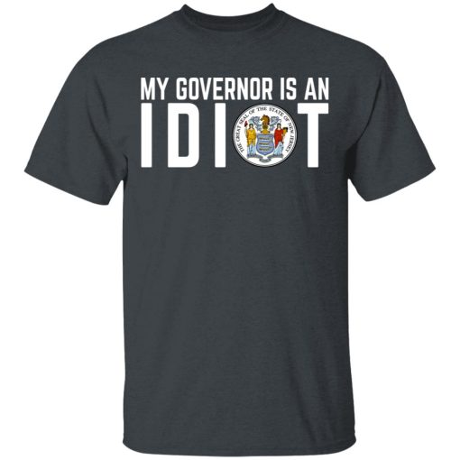 My Governor Is An Idiot New Jersey Seal T-Shirts, Hoodies, Long Sleeve 3