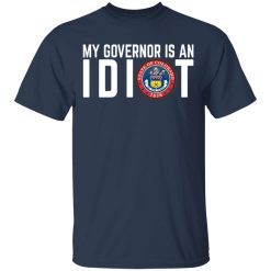 My Governor Is An Idiot Colorado T-Shirts, Hoodies, Long Sleeve 29