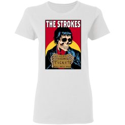 The Strokes Need Strokes Tickets Will Sell Soul T-Shirts, Hoodies, Long Sleeve 31