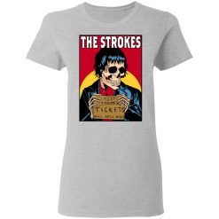 The Strokes Need Strokes Tickets Will Sell Soul T-Shirts, Hoodies, Long Sleeve 33