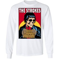 The Strokes Need Strokes Tickets Will Sell Soul T-Shirts, Hoodies, Long Sleeve 37