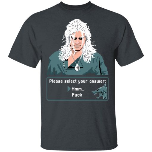 The Witcher Please Select Your Answers Fuck T-Shirts, Hoodies, Long Sleeve 3