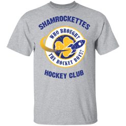 Shamrock Ettes Hockey Club Who Brought The Rocket Boys? T-Shirts, Hoodies, Long Sleeve 27