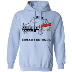 Crikey It's The Rozzers T-Shirts, Hoodies, Long Sleeve 45