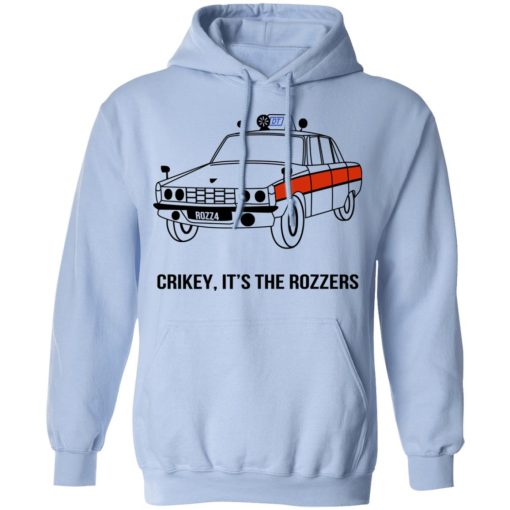 Crikey It's The Rozzers T-Shirts, Hoodies, Long Sleeve 24