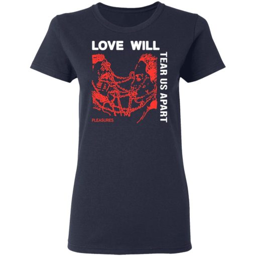 Love Will Tear Us Apart T-Shirts, Hoodies, Long Sleeve 13