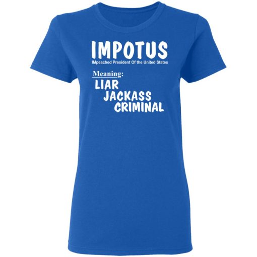 IMPOTUS Meaning Impeached President Trump Of the USA T-Shirts, Hoodies, Long Sleeve 15