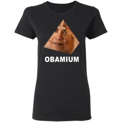 Obamium Dank Meme T-Shirts, Hoodies, Long Sleeve 33