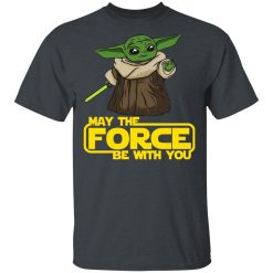 Baby Yoda May The Force Be With You T-Shirts, Hoodies, Long Sleeve 28