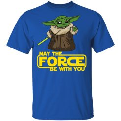 Baby Yoda May The Force Be With You T-Shirts, Hoodies, Long Sleeve 31