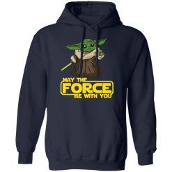 Baby Yoda May The Force Be With You T-Shirts, Hoodies, Long Sleeve 45