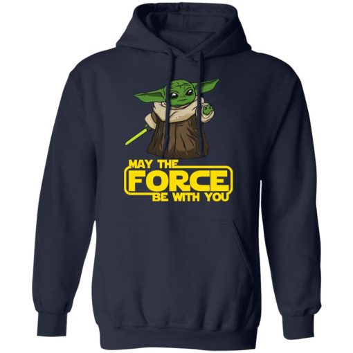 Baby Yoda May The Force Be With You T-Shirts, Hoodies, Long Sleeve 21
