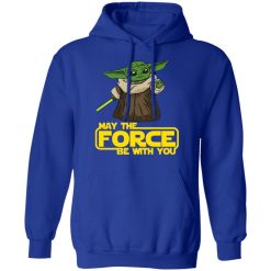 Baby Yoda May The Force Be With You T-Shirts, Hoodies, Long Sleeve 50