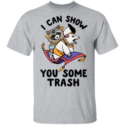I Can Show You Some Trash Racoon Possum T-Shirts, Hoodies, Long Sleeve 27