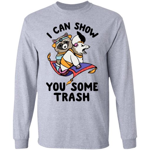 I Can Show You Some Trash Racoon Possum T-Shirts, Hoodies, Long Sleeve 13