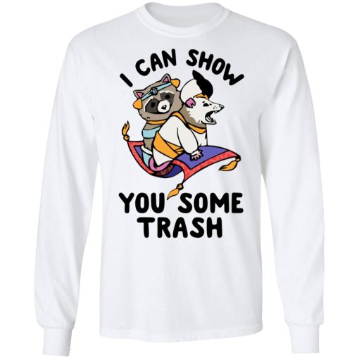 I Can Show You Some Trash Racoon Possum T-Shirts, Hoodies, Long Sleeve 15
