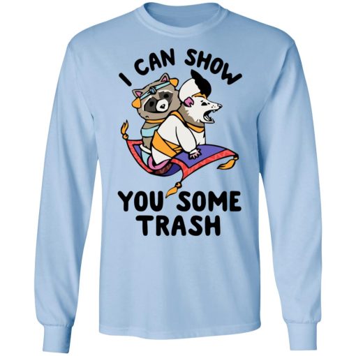 I Can Show You Some Trash Racoon Possum T-Shirts, Hoodies, Long Sleeve 17