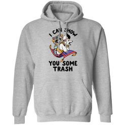 I Can Show You Some Trash Racoon Possum T-Shirts, Hoodies, Long Sleeve 41