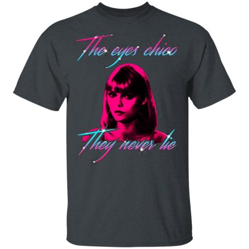 The Eyes Chico They Never Lie Maglietta Per Bambini T-Shirts, Hoodies, Long Sleeve 3