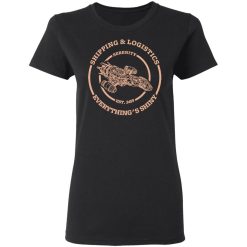 Serenity Shipping And Logistics T-Shirts, Hoodies, Long Sleeve 32
