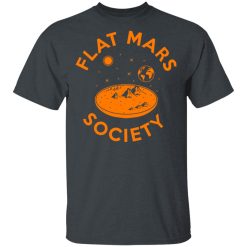 Flat Mars Society T-Shirts, Hoodies, Long Sleeve 27